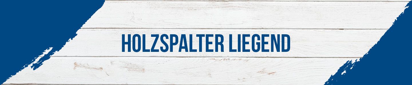 Banner mit der Aufschrift 'Holzspalter liegend' auf weißem Holz mit blauen Ecken.